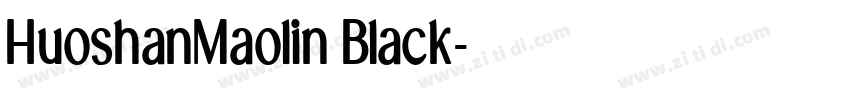 HuoshanMaolin Black字体转换